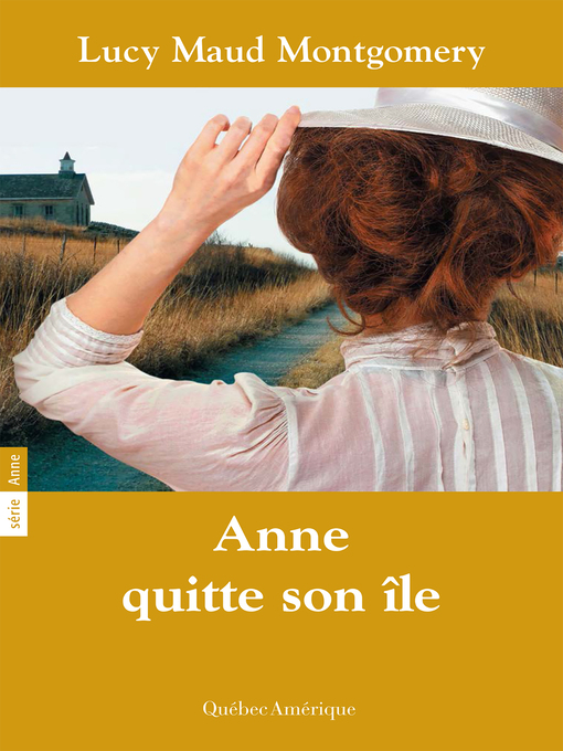 Title details for Anne quitte son île by Lucy Maud Montgomery - Available